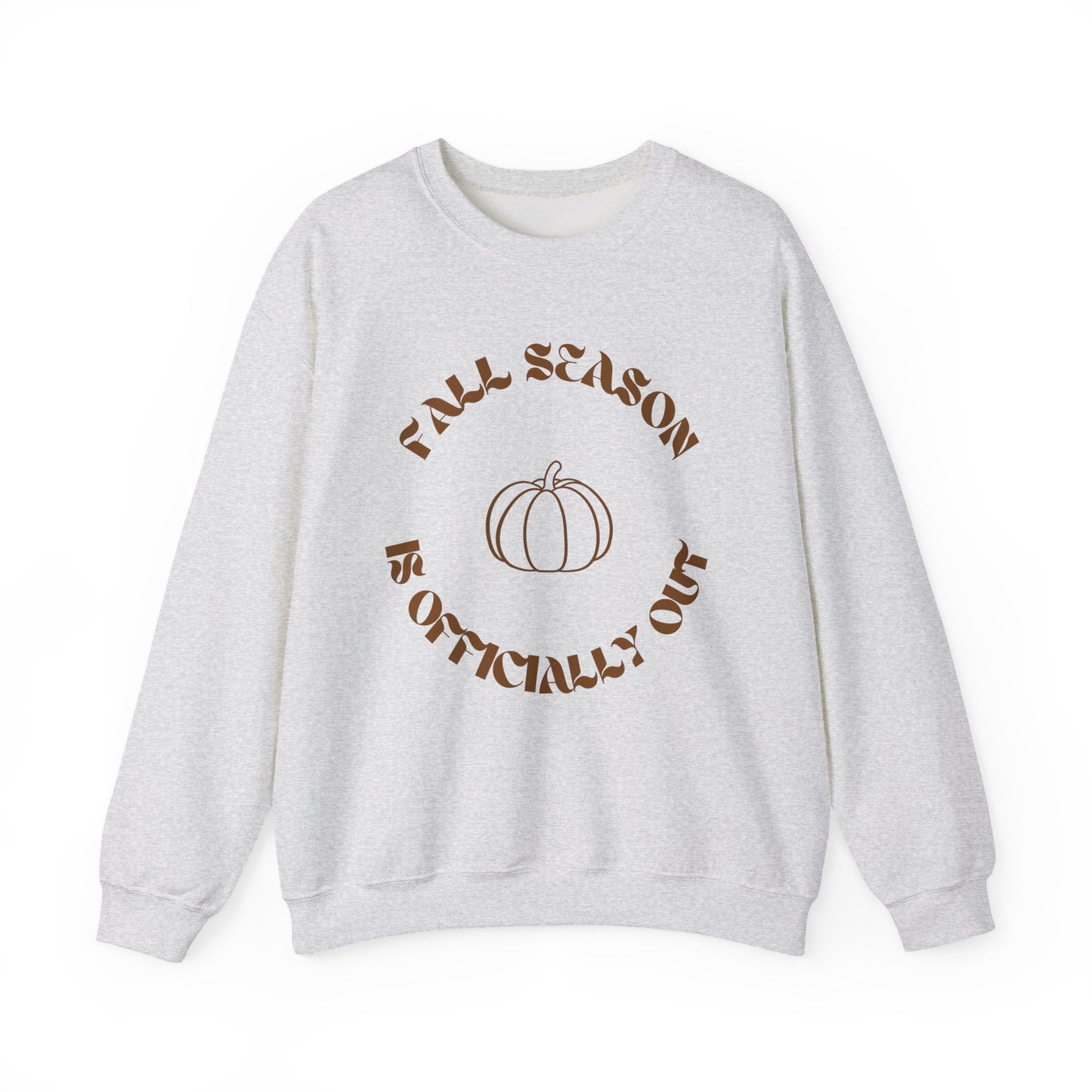 Fall Season Is Officially Out Sweatshirt – Cozy Autumn Pullover with Pumpkin Design